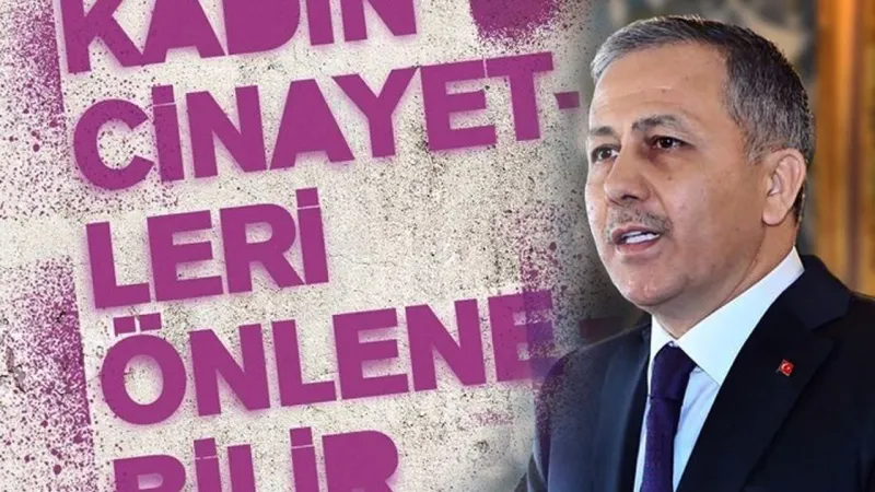 Kadın Cinayetleri Azaldı mı? Bakan Yerlikaya'dan Şok Açıklama!