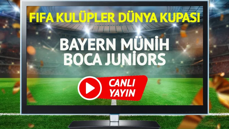 Bayern Münih Boca Juniors Maçı CANLI! Şifresiz İzle