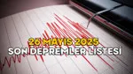 SON DAKİKA DEPREM 26 MAYIS 2025 || En son deprem nerede, kaç şiddetinde oldu? (Kandilli ve AFAD)